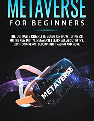 خرید و دانلود نسخه کامل کتاب Metaverse For Beginners: The Ultimate complete guide on how to invest in the new digital metaverse –  +  PDF