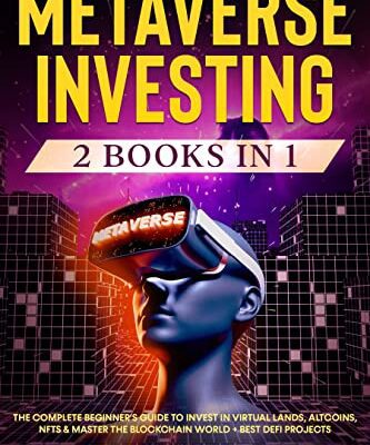 خرید و دانلود نسخه کامل کتاب Metaverse Investing: 2 Books in 1: The Complete Beginner’s Guide to Invest in Virtual Lands, Altcoins, NFTs & Master the Blockchain World [2022] –  +  pdf
