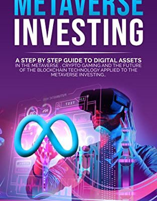 خرید و دانلود نسخه کامل کتاب METAVERSE INVESTING: A step-by-step guide to digital assets in the Metaverse, crypto gaming and the future of the blockchain[2022] –  +  pdf