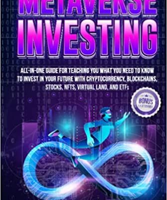 خرید و دانلود نسخه کامل کتاب Metaverse Investing: All-in-one guide to teach you what you need to know to invest in your future with cryptocurrency, blockchains, stocks –  +  PDF
