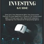 خرید و دانلود نسخه کامل کتاب METAVERSE INVESTING GUIDE: Step Into The Metaverse With This Instruction Manual On How Beginners –  +  PDF