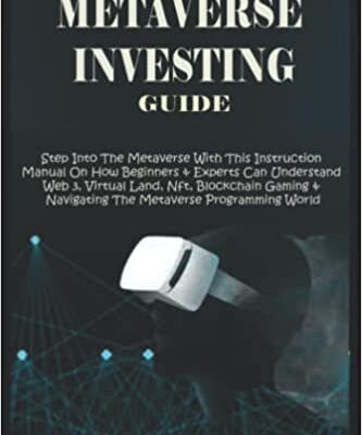 خرید و دانلود نسخه کامل کتاب METAVERSE INVESTING GUIDE: Step Into The Metaverse With This Instruction Manual On How Beginners –  +  PDF
