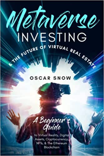 خرید و دانلود نسخه کامل کتاب Metaverse Investing & the Future of Virtual Real Estate – A Beginner’s Guide to Virtual Reality, Cryptocurrency, NFTs, & The Ethereum – + PDF_683643e2255cb.jpeg خرید و دانلود نسخه کامل کتاب Metaverse Investing & the Future of Virtual Real Estate – A Beginner’s Guide to Virtual Reality, Cryptocurrency, NFTs, & The Ethereum – + PDF