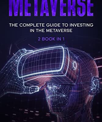 خرید و دانلود نسخه کامل کتاب METAVERSE: the complete guide to investing in the mateverse 2 book in 1 metaverse investing + advanced strategies for investing –  +  PDF