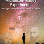 خرید و دانلود نسخه کامل کتاب Michelson-Morley Experiments: An Enigma for Physics and the History of Science