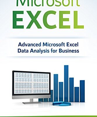 خرید و دانلود نسخه کامل کتاب Microsoft Excel: Advanced Microsoft Excel Data Analysis for Business –  +  Pdf