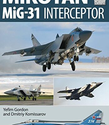 خرید و دانلود نسخه کامل کتاب Mikoyan MiG-31: Defender of the Homeland (FlightCraft Book 8)