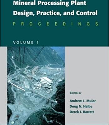 خرید و دانلود نسخه کامل کتاب Mineral Processing Plant Design, Practice, and Control (2 Volume Set) – Pdf