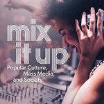 خرید و دانلود نسخه کامل کتاب Mix It Up: Popular Culture, Mass Media, and Society (3rd Edition) –  +  Pdf