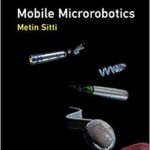 خرید و دانلود نسخه کامل کتاب Mobile Microrobotics (Intelligent Robotics and Autonomous Agents series)