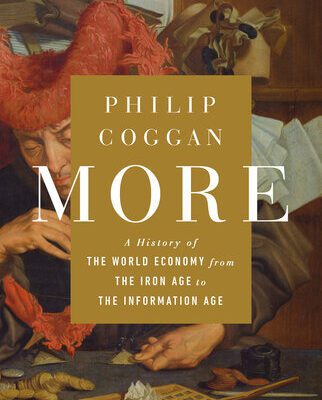 خرید و دانلود نسخه کامل کتاب More: A History of the World Economy from the Iron Age to the Information Age –  +  Pdf