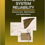 خرید و دانلود نسخه کامل کتاب Multi-State System Reliability: Assessment, Optimization and Applications (Series on Quality, Reliability and Engineering Statistics, 6)