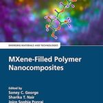 خرید و دانلود نسخه کامل کتاب MXene-Filled Polymer Nanocomposites (Emerging Materials and Technologies) – PDF
