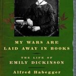 خرید و دانلود نسخه کامل کتاب My Wars Are Laid Away in Books: The Life of Emily Dickinson – Pdf