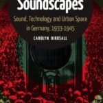 خرید و دانلود نسخه کامل کتاب Nazi Soundscapes –  PDF