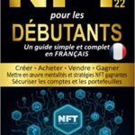 خرید و دانلود نسخه کامل کتاب NFT non fungible tokens pour les débutants:  Un guide simple et complet en français (French Edition)[2022] –  +  pdf