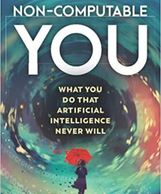 خرید و دانلود نسخه کامل کتاب Non-Computable You: What You Do That Artificial Intelligence Never Will –  +  Pdf