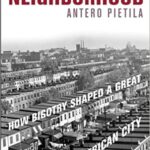 خرید و دانلود نسخه کامل کتاب Not in My Neighborhood: How Bigotry Shaped a Great American City –  Pdf