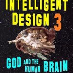 خرید و دانلود نسخه کامل کتاب Not Very Intelligent Design 3: God and the Human Brain –  +  Pdf