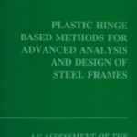 خرید و دانلود نسخه کامل کتاب Plastic hinge based methods for advanced analysis and design of steel frames : an assessment of the state-of-the-art – Pdf
