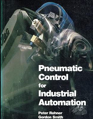 خرید و دانلود نسخه کامل کتاب Pneumatic Control for Industrial Automation – Pdf