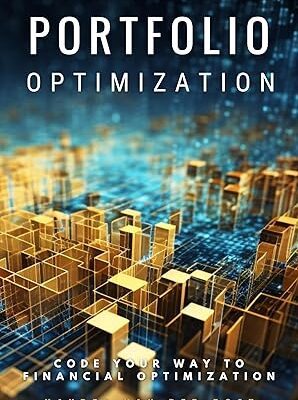 خرید و دانلود نسخه کامل کتاب Portfolio Optimization with Python: Code your way to Portfolio Optimization – Pdf