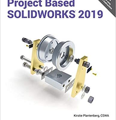 خرید و دانلود نسخه کامل کتاب Project Based SOLIDWORKS 2019 – pdf