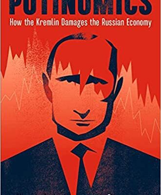 خرید و دانلود نسخه کامل کتاب Putinomics: How the Kremlin Damages the Russian Economy –  Pdf
