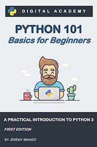 خرید و دانلود نسخه کامل کتاب Python 101: Basics for Beginners: A practical Introduction to Python 3 – + Pdf