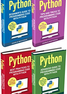 خرید و دانلود نسخه کامل کتاب Python: 4 Books in 1: Beginner’s Guide + Tips and Tricks + Best Practices + Advanced Guide to Programming Code with Python – + pdf