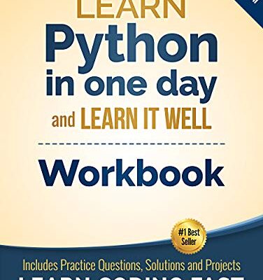 خرید و دانلود نسخه کامل کتاب Python Workbook: Learn Python in one day and Learn It Well (Workbook with Questions, Solutions and Projects) (Learn Coding Fast Workbook 1) Kindle Edition – + PDF