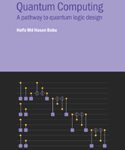 خرید و دانلود نسخه کامل کتاب Quantum Computing A pathway to quantum logic design – PDF