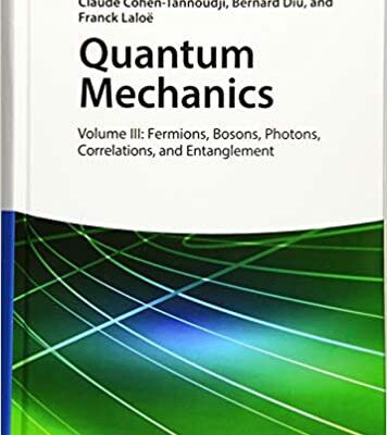 خرید و دانلود نسخه کامل کتاب Quantum Mechanics, Volume 3: Fermions, Bosons, Photons, Correlations, and Entanglement (2nd Edition) [2019] –  PDF