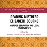 خرید و دانلود نسخه کامل کتاب Reading Mistress Elizabeth Bourne: Marriage, Separation, and Legal Controversies (The Early Modern Englishwoman, 1500-1750: Contemporary Editions) –  PDF