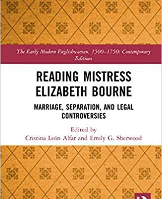 خرید و دانلود نسخه کامل کتاب Reading Mistress Elizabeth Bourne: Marriage, Separation, and Legal Controversies (The Early Modern Englishwoman, 1500-1750: Contemporary Editions) –  PDF
