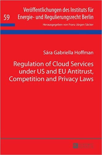 خرید و دانلود نسخه کامل کتاب Regulation of Cloud Services under US and EU Antitrust, Competition and Privacy Laws (Veröffentlichungen des Instituts für Energie- und Regulierungsrecht Berlin) New Edition – PDF_68365d1d9a877.jpeg خرید و دانلود نسخه کامل کتاب Regulation of Cloud Services under US and EU Antitrust, Competition and Privacy Laws (Veröffentlichungen des Instituts für Energie- und Regulierungsrecht Berlin) New Edition – PDF