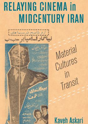 خرید و دانلود نسخه کامل کتاب Relaying Cinema in Midcentury Iran Material Cultures in Transit –  PDF