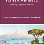 خرید و دانلود نسخه کامل کتاب Remembering Italian America: Memory, Migration, Identity –  PDF