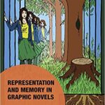 خرید و دانلود نسخه کامل کتاب Representation and Memory in Graphic Novels (Memory Studies Global Constellations) [2019] –  PDF