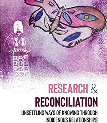 خرید و دانلود نسخه کامل کتاب Research and Reconciliation:  Unsettling Ways of Knowing through Indigenous Relationships[2019] –  PDF