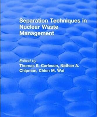 خرید و دانلود نسخه کامل کتاب Revival: Separation Techniques in Nuclear Waste Management (1995) (CRC Press Revivals)