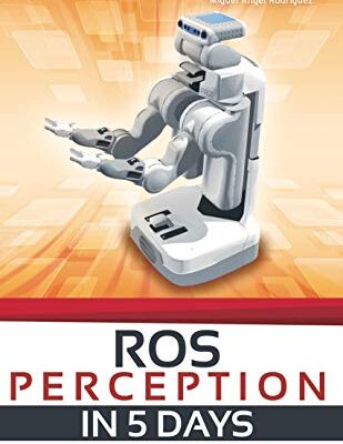 خرید و دانلود نسخه کامل کتاب ROS Perception in 5 days: Entirely Practical Robot Operating System Training – Pdf