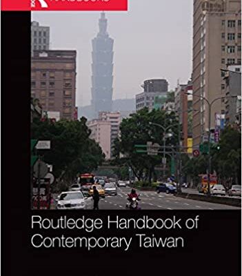 خرید و دانلود نسخه کامل کتاب Routledge Handbook of Contemporary Taiwan [2016] –  PDF