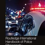 خرید و دانلود نسخه کامل کتاب Routledge International Handbook of Police Ethnography (Routledge International Handbooks)  –  PDF