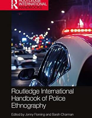 خرید و دانلود نسخه کامل کتاب Routledge International Handbook of Police Ethnography (Routledge International Handbooks)  –  PDF