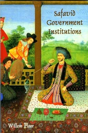خرید و دانلود نسخه کامل کتاب Safavid Government Institutions BY Floor – Pdf_6837914e52551.jpeg خرید و دانلود نسخه کامل کتاب Safavid Government Institutions BY Floor – Pdf