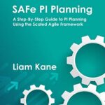 خرید و دانلود نسخه کامل کتاب SAFe PI Planning: A Step-By-Step Guide –  +  pdf