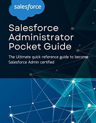 خرید و دانلود نسخه کامل کتاب Salesforce Administrator Pocket Guide: The ultimate quick reference visual guide to become Salesforce Admin certified –  +  Pdf