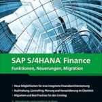 خرید و دانلود نسخه کامل کتاب SAP S/4HANA Finance: Ihre Entscheidungshilfe zur Migration im Finanzwesen. Aktuell zu Release 2020 – Ausgabe 2021 – Pdf