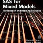 خرید و دانلود نسخه کامل کتاب SAS for Mixed Models: Introduction and Basic Applications [2018] –  PDF